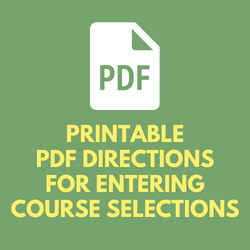 Printable PDF Directions for Entering Course Selections